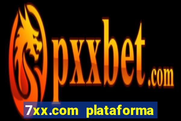 7xx.com plataforma de jogos